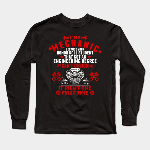 I'm A Mechanic Funny Saying Long Sleeve T-Shirt by savariya